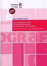 Hacia la Armonizacion de la Responsabilidad Extracontractual Europea