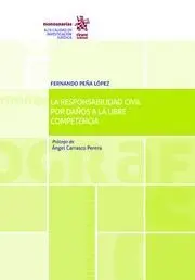 La Responsabilidad Civil por Daños a la Libre Competencia
