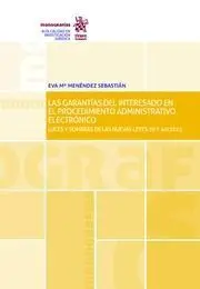 Las Garantías del Interesado en el Procedimiento Administrativo Electrónico