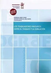 Los Trabajadores Maduros: entre el Trabajo y la Jubilacion