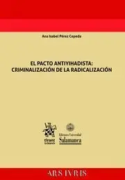 El Pacto Antiyihadista: Criminalización de la Radicalización
