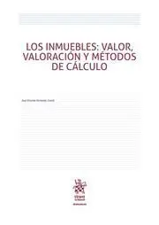 Los Inmuebles: Valor, Valoración y Métodos de Cálculo