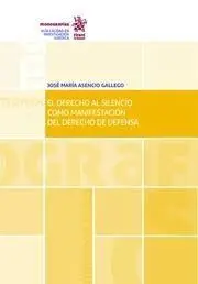 El Derecho Al Silencio Como Manifestación del Derecho de Defensa