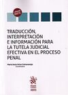 TRADUCCIÓN, INTERPRETACIÓN E INFORMACIÓN PARA LA TUTELA JUDICIAL EFECTIVA EN EL