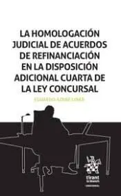 La Homologación Judicial de Acuerdos de Refinanciación en la Disposicion Adicion