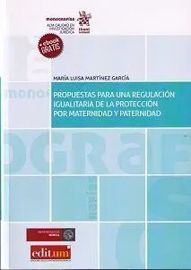 Propuestas para una Regulación Igualitaria de la Protección por Maternidad y Pat