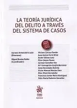 La Teoría Jurídica del Delito a Través del Sistema de Casos