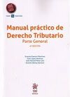 MANUAL PRÁCTICO DE DERECHO TRIBUTARIO. PARTE GENERAL