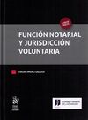 FUNCIÓN NOTARIAL Y JURISDICIÓN VOLUNTARIA