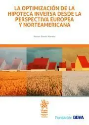 La Optimización de la Hipoteca Inversa Desde la Perspectiva Europea y Norteameri