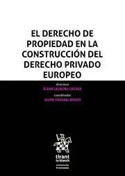 El Derecho de Propiedad en la Construccion del Derecho Privado Europeo