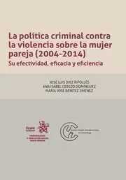La Politica Criminal Contra la Violencia Sobre la Mujer Pareja (2004-2014)