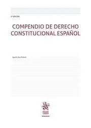 Compendio de Derecho Constitucional Español 3ª Ed. 2018