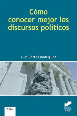 Cómo Conocer Mejor los Discursos Políticos