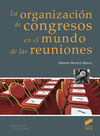 ORGANIZACIÓN DE CONGRESOS EN EL MUNDO DE LAS REUNIONES
