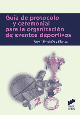Guía de Protocolo para la Organización de Eventos Deportivos
