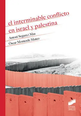 El Interminable Conflicto en Israel y Palestina
