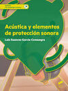 ACUSTICA Y ELEMENTOS DE PROTECCION SONORA CFGS