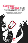 COMO LEER Y ESTUDIAR A LOS CLASICOS CON LAS TIC