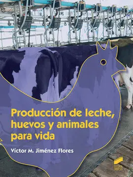 Produccion de Leche Huevos y Animales para Vida