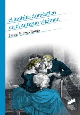 Ambito Domestico en el Antiguo Regimen