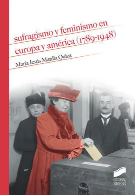 Sufragismo y Feminismo en Europa y América (1789-1948)