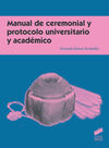 MANUAL DE CEREMONIAL Y PROTOCOLO UNIVERSITARIO Y A