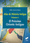 ATLAS DE HISTORIA ANTIGUA VOLUMEN 1 EL PROXIMO ORI