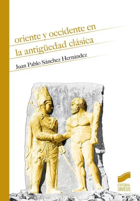 Oriente y Occidente en la Antiguedad Clasica