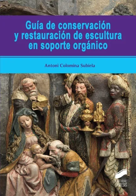 Guia de Conservacion y Restauracion de Escultura e