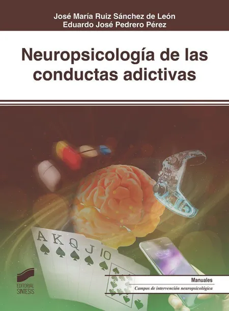 Neuropsicologia de las Conductas Adictivas