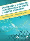 INTERVENCION Y TRATAMIENTO DE DELINCUENTES EN PRISION Y MEDIDAS ALTERNATIVAS