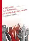 TRANSICIONES A LA DEMOCRACIA EN PORTUGAL GRECIA Y ESPAÑA