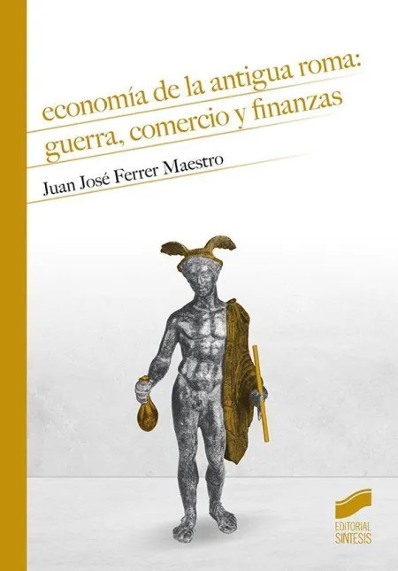 Economia de la Antigua Roma Guerra Comercio y Finanzas