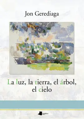 La Luz, la Tierra, el Arbol, el Cielo