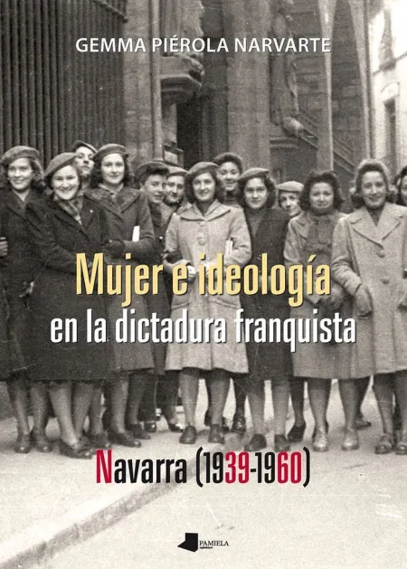 Mujer e Ideología en la Dictadura Franquista