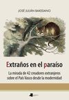 EXTRAÑOS EN EL PARAÍSO /LA MIRADA DE 42 CREADORES