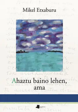 Ahaztu Baino Lehen, Ama