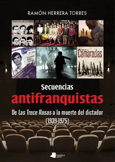 Secuencias Antifranquistas - de las Trece Rosas a