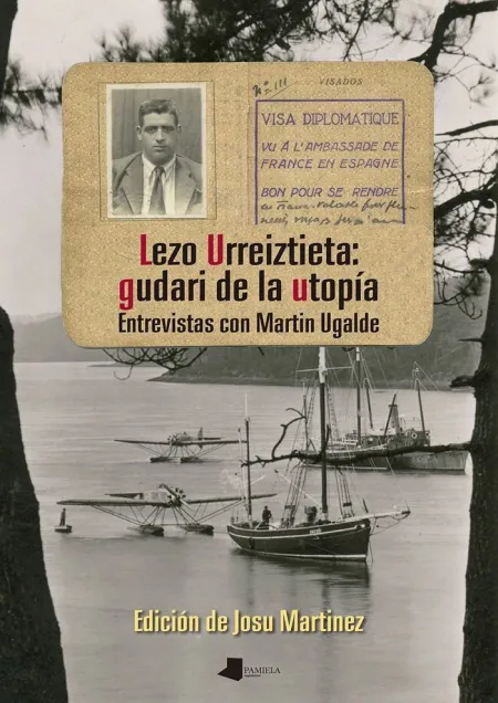 Lezo Urreiztieta: Gudari de la Utopía