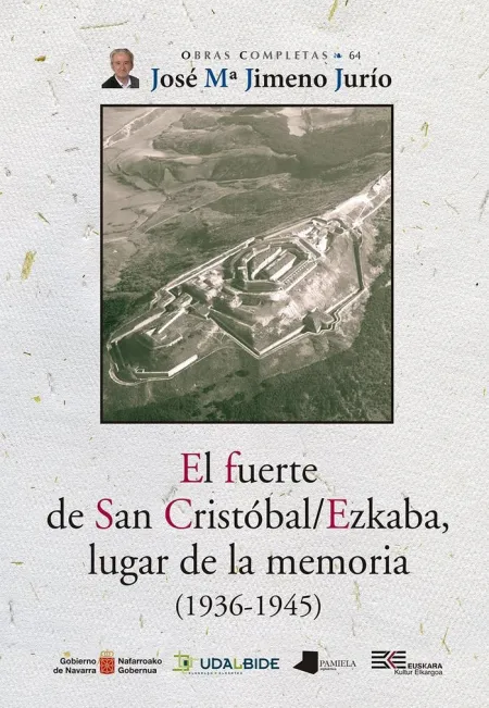 El Fuerte de San Cristobal/Ezkaba, Lugar de la Mem