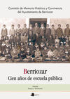 BERRIOZAR. CIEN AÑOS DE ESCUELA PÚBLICA / BERRIOZAR. ESKOLA PUBLIKOAK EHUN URTE