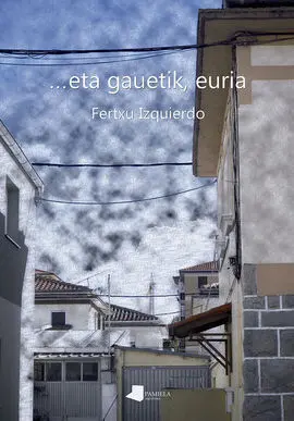  Eta Gauetik, Euria