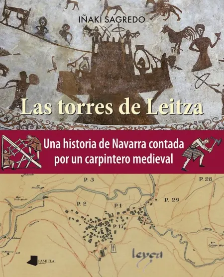 Las Torres de Leitza - una Historia de Navarra con