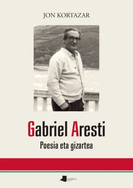 (Eus). Gabriel Aresti:poesia Eta Gizartea