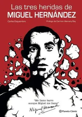Las Tres Heridas de Miguel Hernández