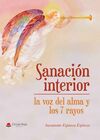 SANACION INTERIOR LA VOZ DEL ALMA Y LOS 7 RAYOS