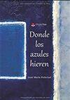 DONDE LOS AZULES HIEREN