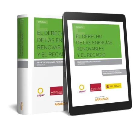El Derecho de las Energías Renovables y el Regadío (Papel + E-Book)