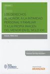 DERECHOS AL HONOR A LA INTIMIDAD PERSONAL FAMILIAR Y A LA PROPIA IMAGEN DEL MENOR EN EL SIGLO XXI